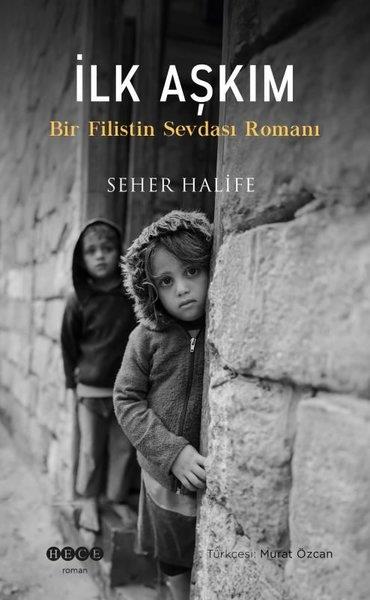 Seher HalifeTürk Romaniİlk Aşkım - Bir Filistin Sevdası Romanı