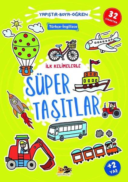 KolektifEtkinlik Kitaplarıİlk Kelimelerle Süper Taşıtlar - Yapıştır Boya Öğren