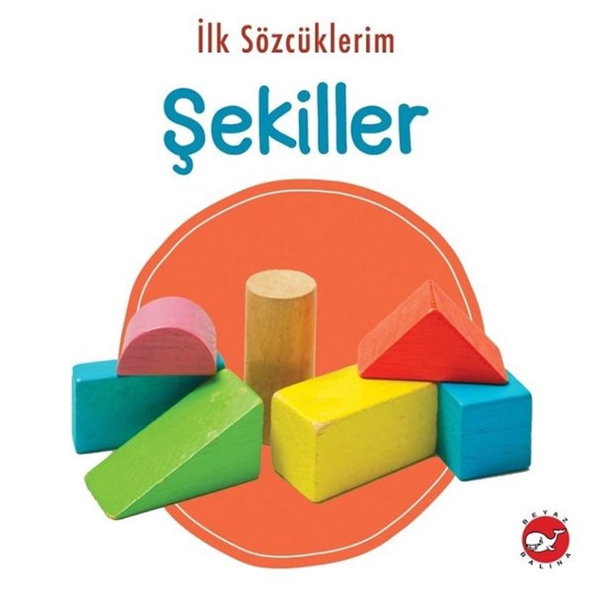 KolektifEgitim Etkinlik Kitaplariİlk Sözcüklerim - Şekiller