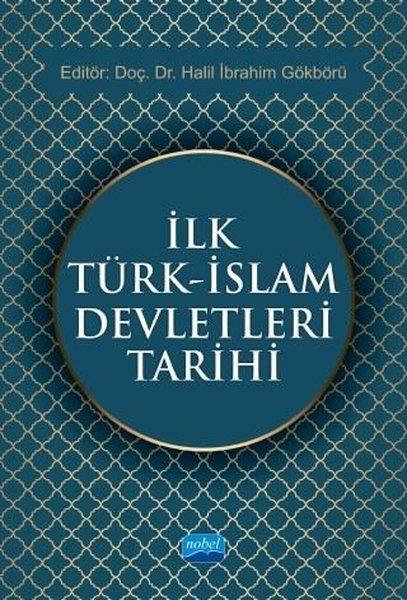 KolektifIslamische Geschichteİlk Türk - İslam Devletleri Tarihi