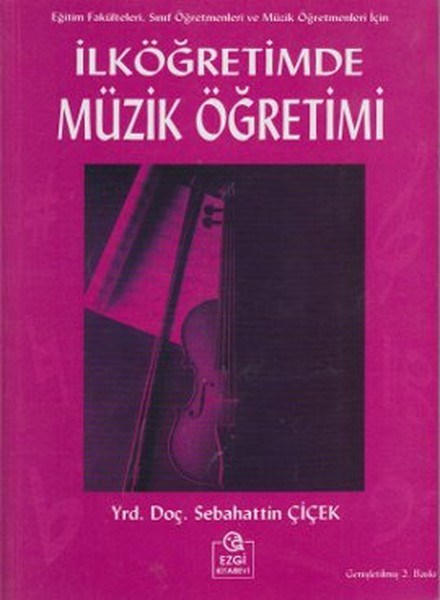 Sebahattin ÇiçekMusik Bücherİlköğretimde Müzik Öğretimi