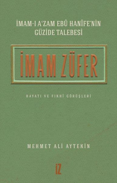 Mehmet Ali AytekinMystic Bücherİmam Züfer - İmam-ı A’zam Ebu Hanife’nin Güzide Talebesi