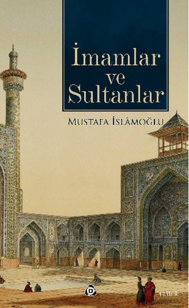 Mustafa İslamoğluMystic Bücherİmamlar ve Sultanlar