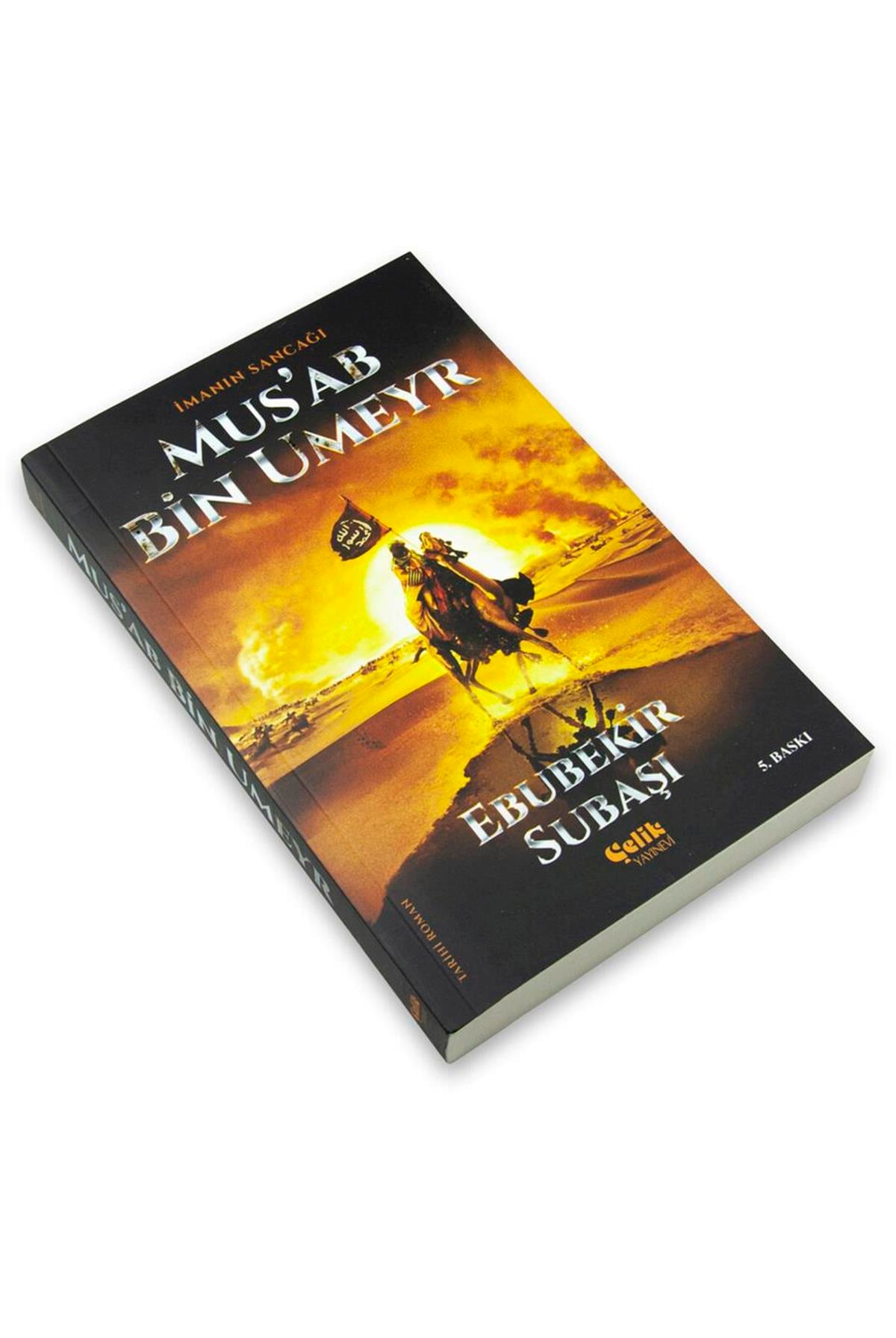 İmanın Sancağı - Musab Bin Umeyr