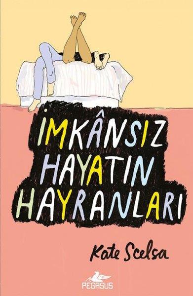 Kate ScelsaPsikoloji Kitaplarıİmkansız Hayatın Hayranları