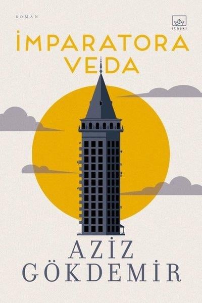 Aziz GökdemirTürkiye Romanİmparatora Veda