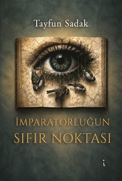 Tayfun SadakTürk Romaniİmparatorluğun Sıfır Noktası