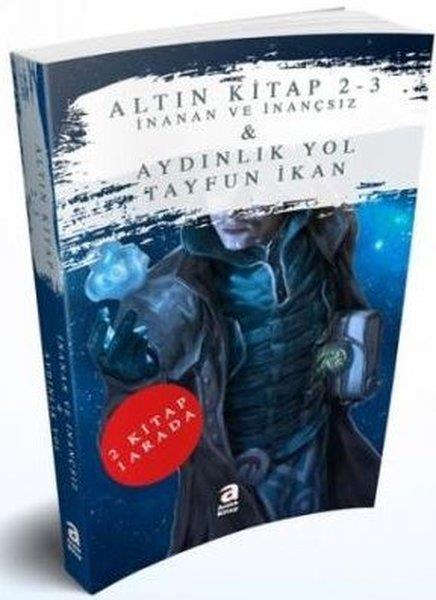 Tayfun İkanTürkçe Romanlarİnanan ve İnançsız Aydınlık Yol: Altın Kitap 2 - 3