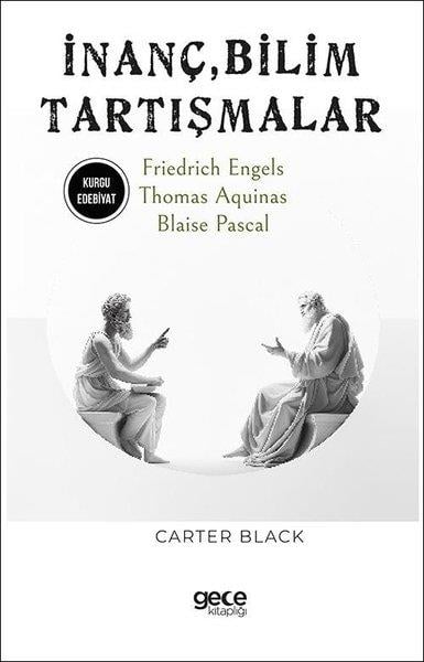 Carter BlackDünya Romanİnanç Bilim Tartışmalar - Friedrich Engels - Thomas Aquinas - Blaise Pascal