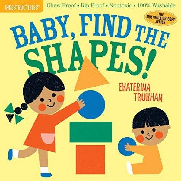 Amy PixtonChildren InterestIndestructibles: Baby Find the Shapes!