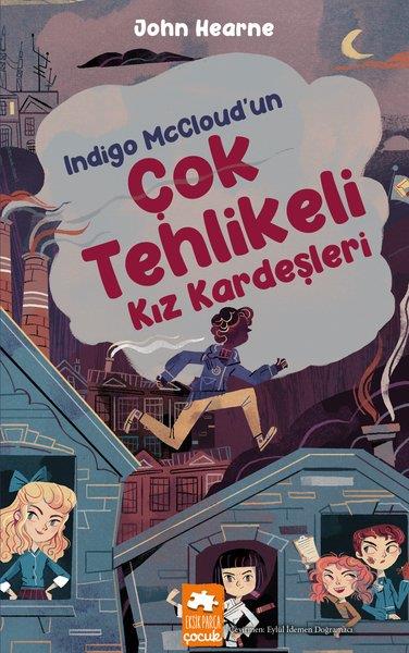 John HearneÇocuk Gençlik RomanlarıIndigo McCloud'un Çok Tehlikeli Kız Kardeşleri