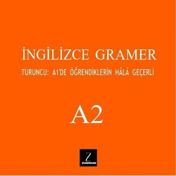 KolektifDil Bilimi - Etimolojiİngilizce Gramer A2 - Turuncu: A1'de Öğrendiklerin Hala Geçerli