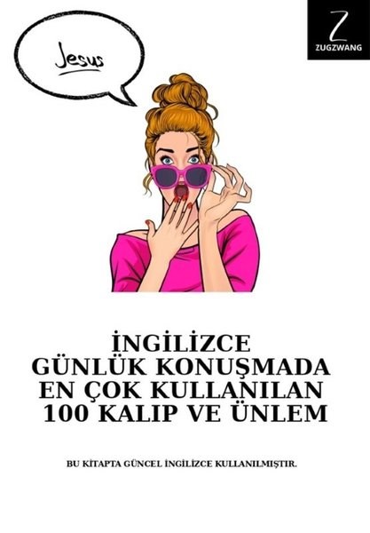 KolektifIngilizce Ögretici Kitaplar Ve Egitim Setleriİngilizce Günlük Konuşmada En Çok Kullanılan 100 Kalıp ve Ünlem