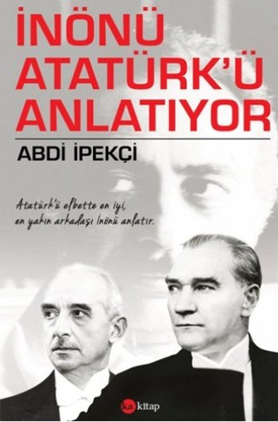 Emrah AkkurtMustafa Kemal Atatürk Kitaplarıİnönü Atatürk'ü Anlatıyor