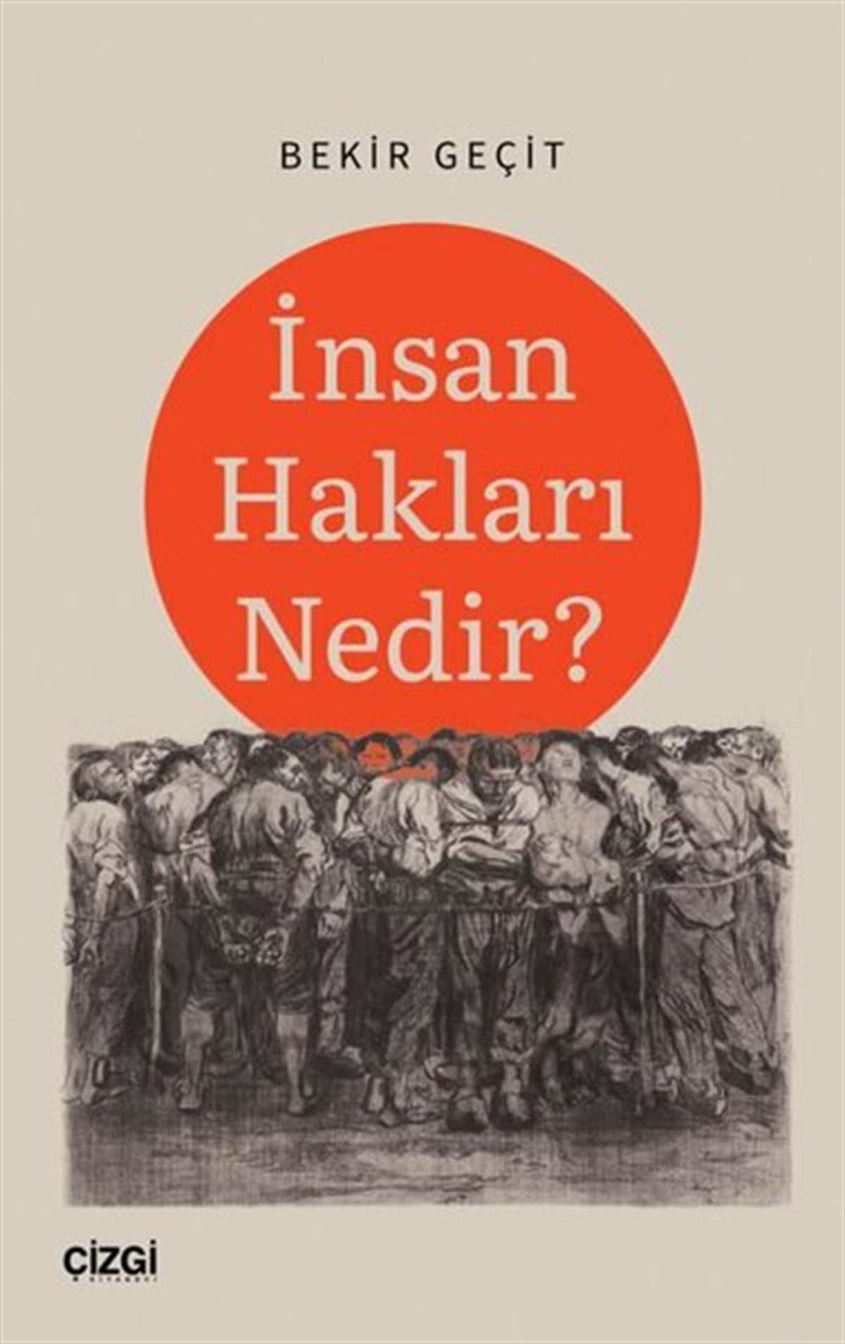 Bekir GeçitHukuk Üzerine Kitaplarİnsan Hakları Nedir?