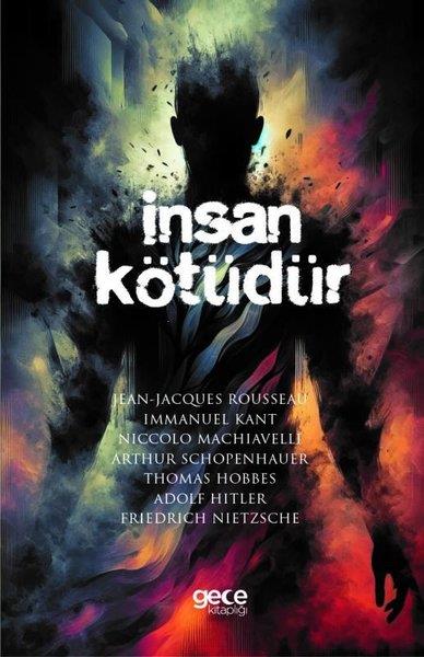 KolektifFelsefe Bilimiİnsan Kötüdür