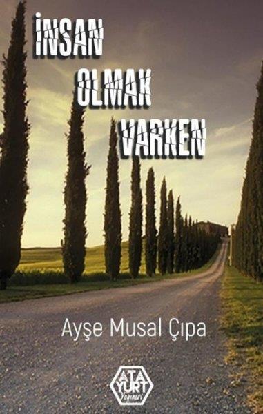 Ayşe Musal ÇıpaEssay Bücherİnsan Olmak Varken