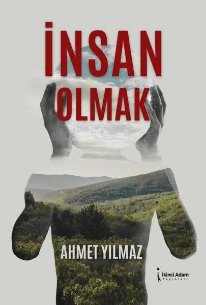 Ahmet YılmazDeneme Kitaplarıİnsan Olmak
