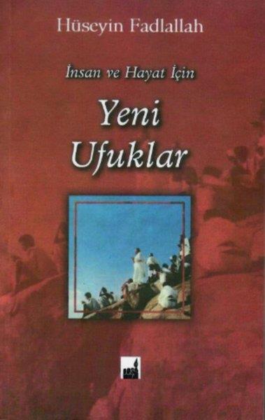 M. Hüseyin Fadlallahİslamda İnsan ve Toplumİnsan ve Hayat İçin Yeni Ufuklar