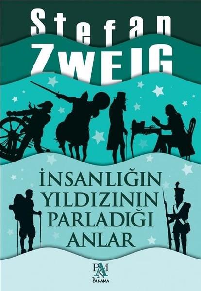 Stefan ZweigTürkçe Romanlarİnsanlığın Yıldızının Parladığı Anlar