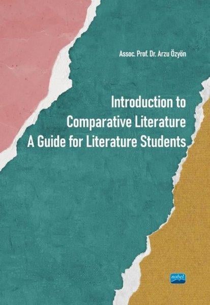 Arzu ÖzyönYabancı Dilde KitaplarIntroduction to Comparative Literature A Guide for Literature Students