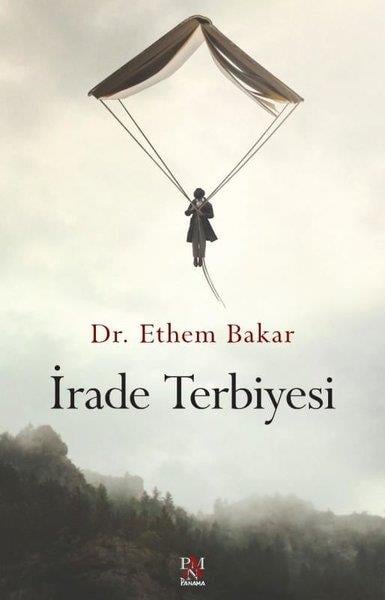 Ethem BakarBücher zur persönlichen Entwicklungİrade Terbiyesi