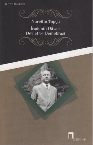 Işıl DönerayGenel Politika & Siyaset Bilim & Siyaset Tarihi Kitaplarıİradenin Davası / Devlet ve Demokrasi