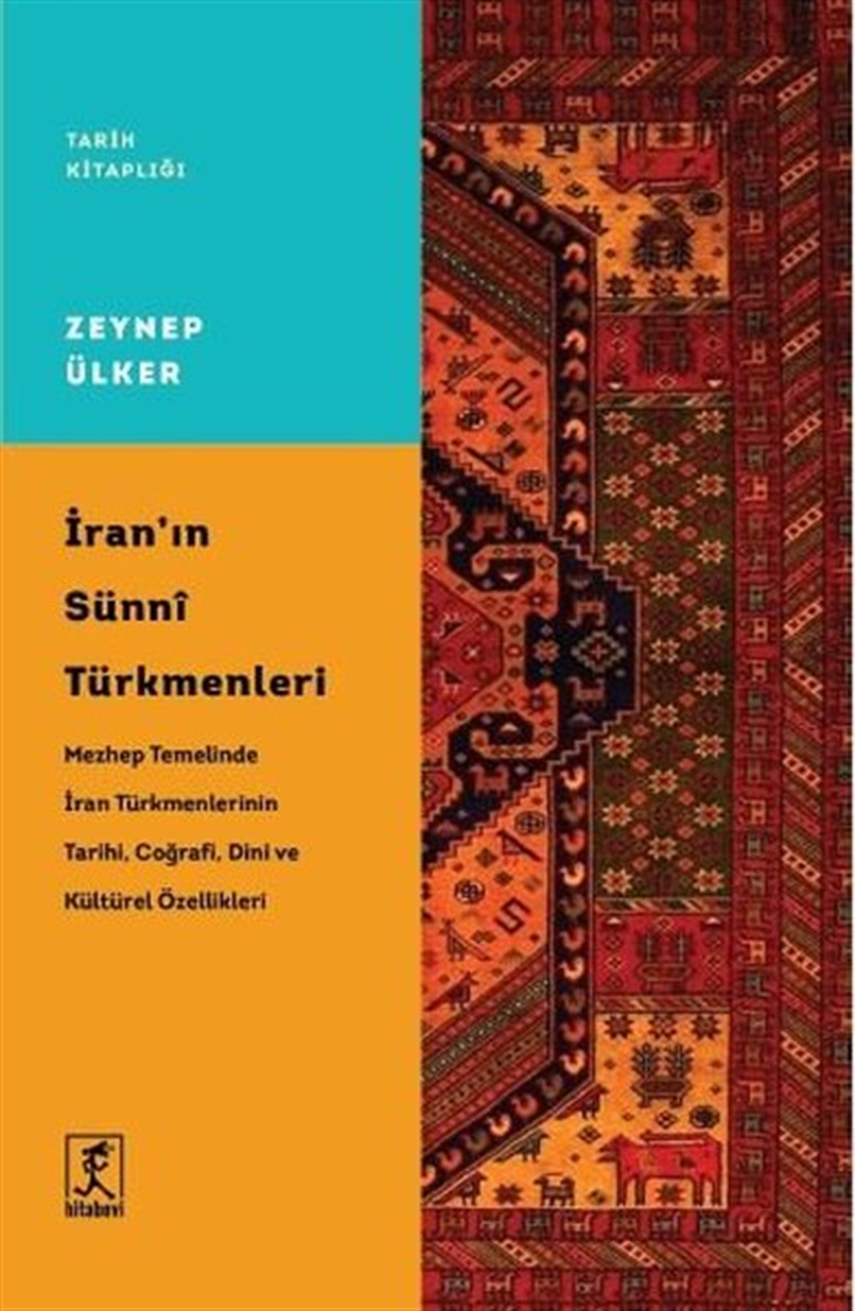 Zeynep ÜlkerDünya Tarihiİran'ın Sunni Türkmenleri - Tarih Kitaplığı