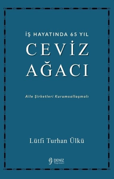 Lütfi Turhan ÜlküBücher zur persönlichen Entwicklungİş Hayatında 65 Yıl - Ceviz Ağacı