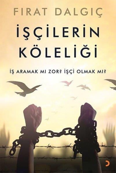 Fırat DalgıçTürkische Romaneİşçilerin Köleliği