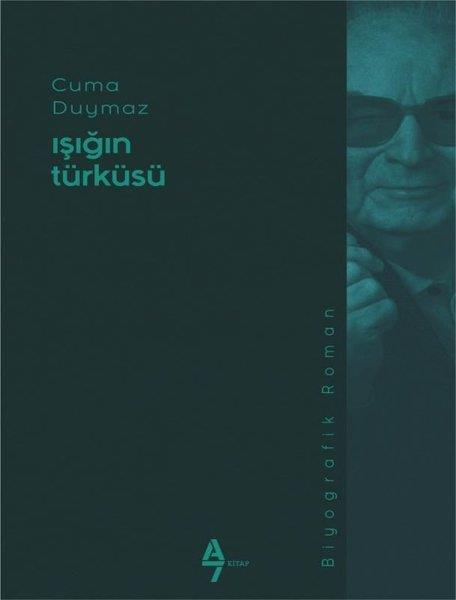 Cuma DuymazBiographie & AutobiographieIşığın Türküsü