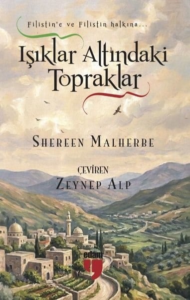 Shereen MalherbeÇocuk Gençlik RomanlarıIşıklar Altındaki Topraklar - Filistin'e ve Filistin Halkına
