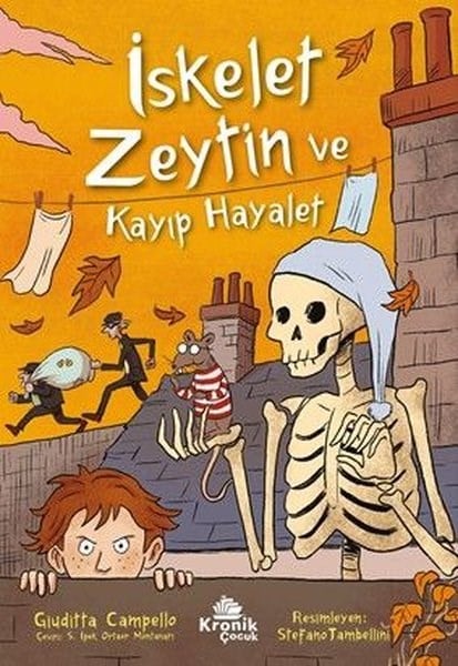 Giuditta CampelloÇocuk Gençlik Romanlarıİskelet Zeytin ve Kayıp Hayalet