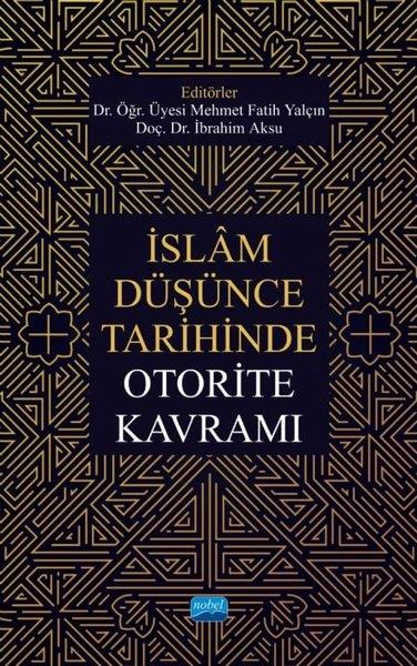 Kolektifİslami Kitaplarİslam Düşünce Tarihinde Otorite Kavramı