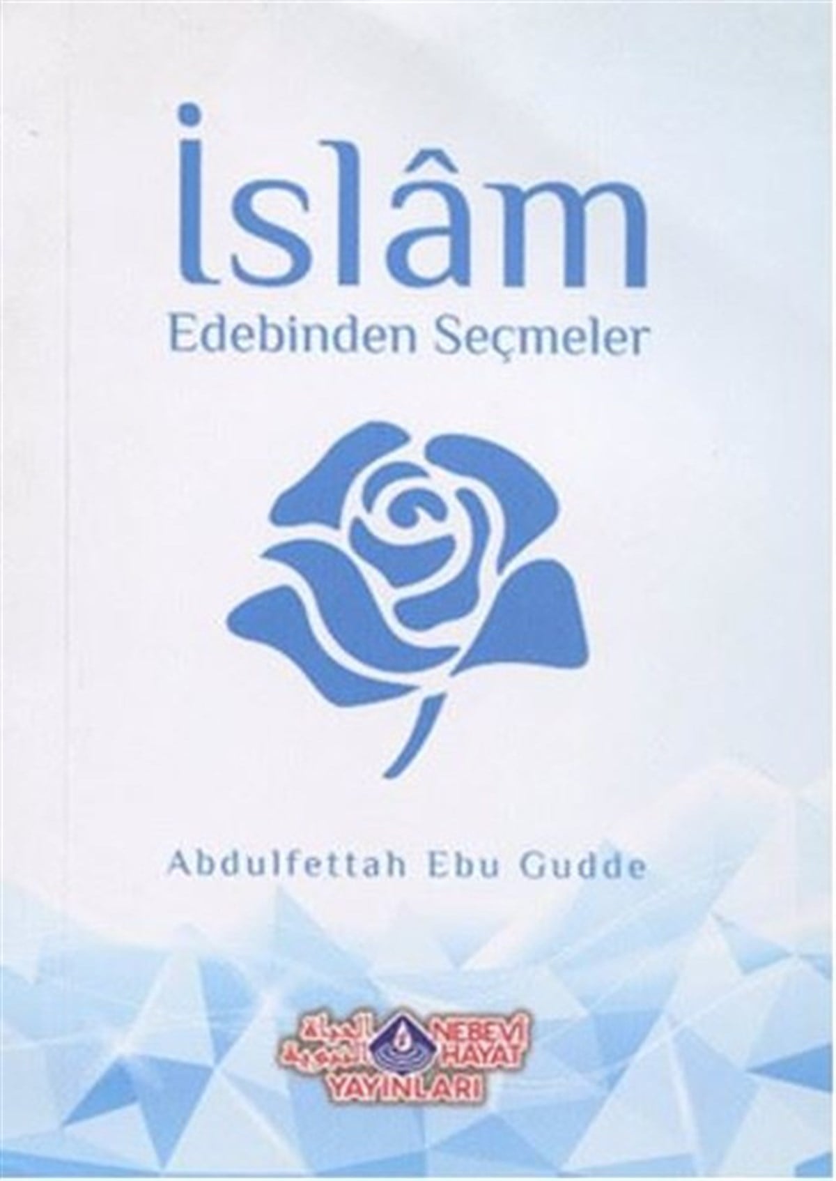 Abdulfettah Ebu Guddeİslami Kitaplarİslam Edebinden Seçmeler