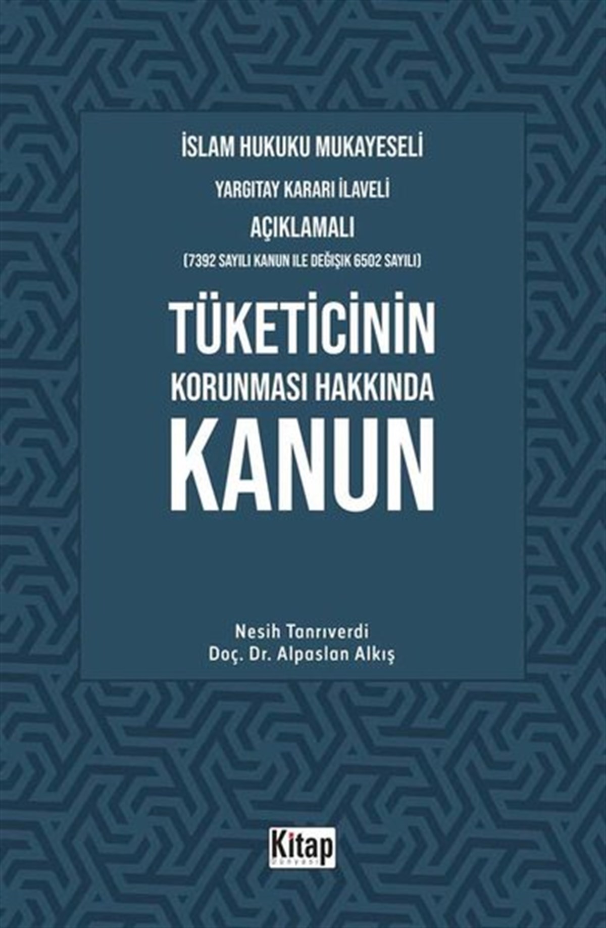 Alpaslan AkkuşIslamische Bücherİslam Hukuku Mukayeseli Yargıtay Kararı İlaveli Açıklamalı Tüketicinin Korunması Hakkında Kanun