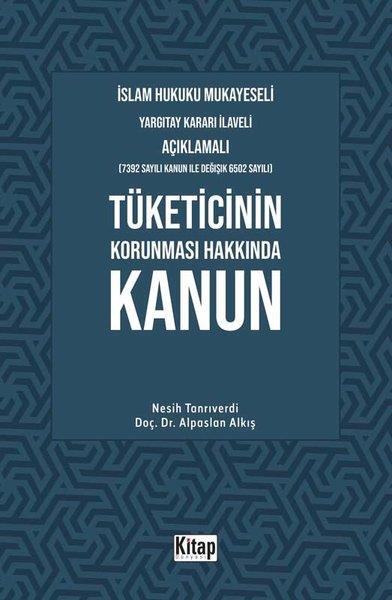 Alpaslan AkkuşIslamische Bücherİslam Hukuku Mukayeseli Yargıtay Kararı İlaveli Açıklamalı Tüketicinin Korunması Hakkında Kanun