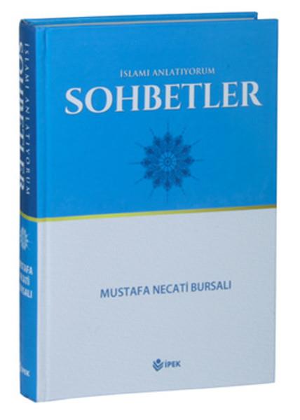 Mustafa Necati BursalıDiğerİslam'ı Anlatıyorum Sohbetler