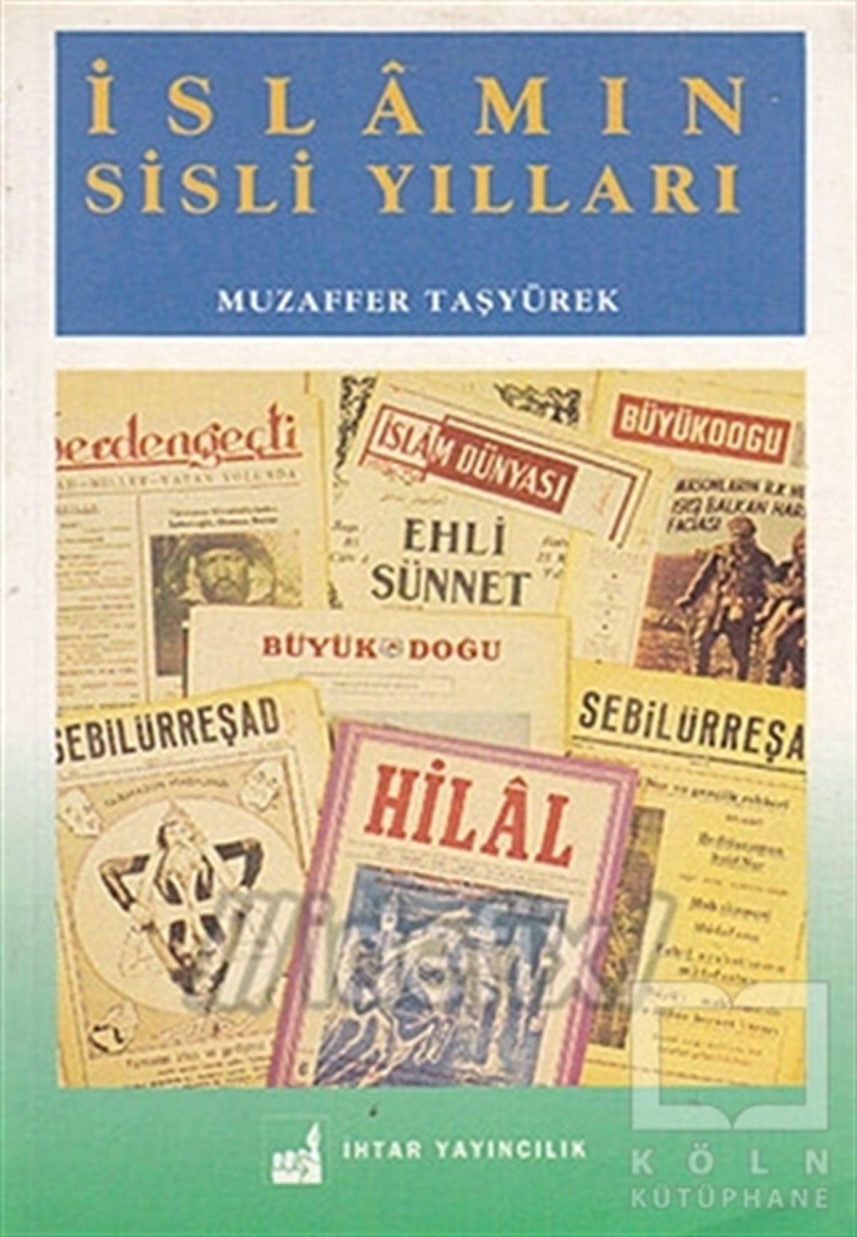 Muzaffer Taşyürekİslam Tarihi Kitaplarıİslamın Sisli Yılları