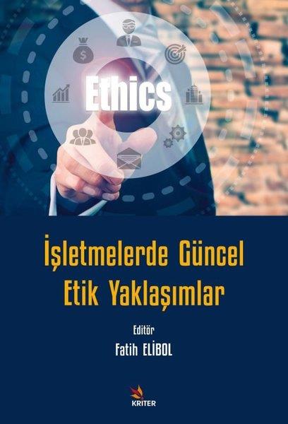 Fatih ElibolDigerİşletmelerde Güncel Etik Yaklaşımlar