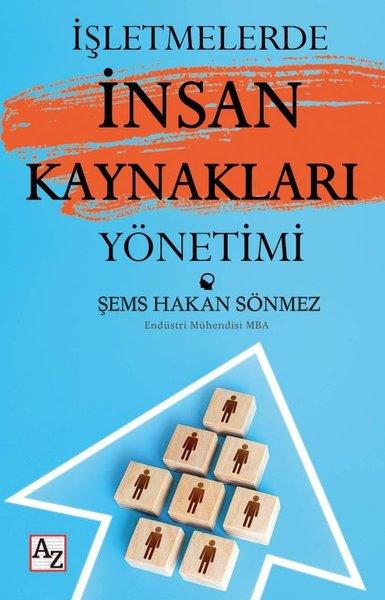 Şems Hakan SönmezYönetim / İş Geliştirme / Kaliteİşletmelerde İnsan Kaynakları Yönetimi