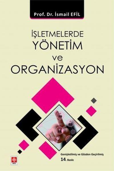 İsmail EfilYönetim / İş Geliştirme / Kaliteİşletmelerde Yönetim ve Organizasyon