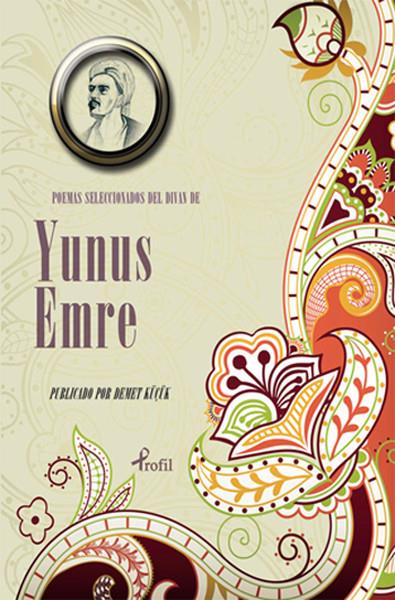 Demet KüçükTürkische LiteraturPoemas Seleccionadas Del Divan De  Yunus Emre