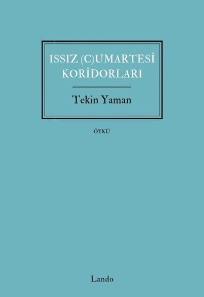 Tekin YamanTürk RomaniIssız Cumartesi Koridorları