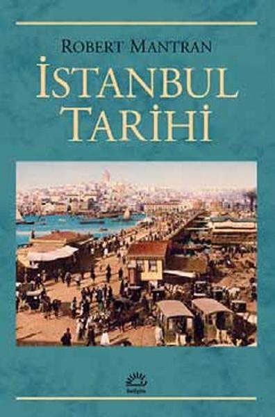 Robert Mantranİstanbul Gezi Rehberi Kitaplarıİstanbul Tarihi