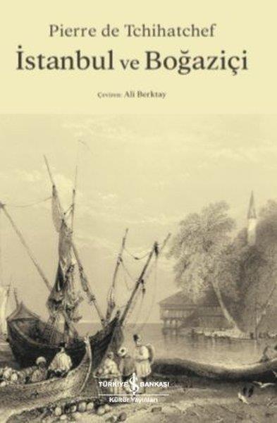 Pierre de TchihatchefForschung, Analyse und Theoriebücherİstanbul ve Boğaziçi