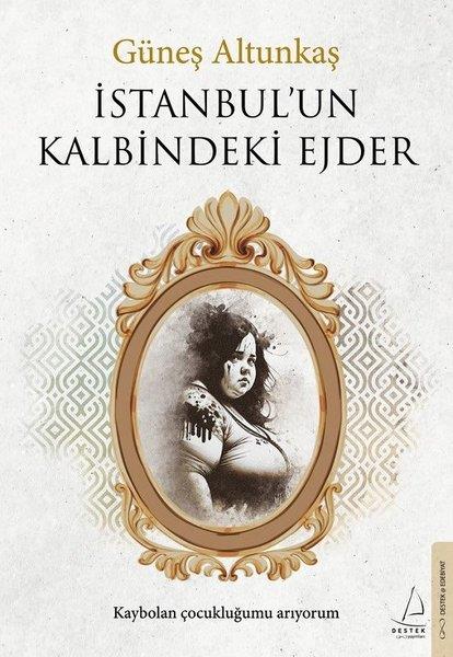 Güneş AltunkaşTürkiye Romanİstanbul'un Kalbindeki Ejder