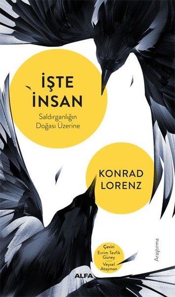 Konrad LorenzSosyoloji Kitaplarıİşte İnsan - Saldırganlığın Doğası Üzerine
