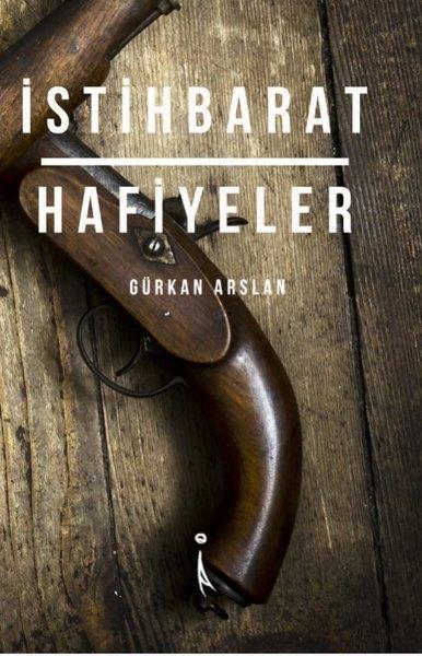 Gürkan ArslanTürkçe Romanlarİstihbarat ve Hafiyeler