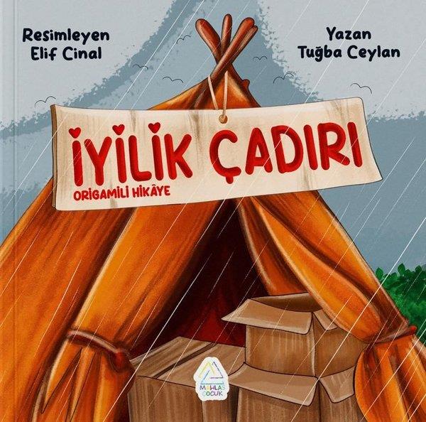Tuğba CeylanEgitim Etkinlik Kitaplariİyilik Çadırı - Origamili Hikaye